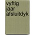 Vyftig jaar afsluitdyk
