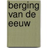 Berging van de eeuw by Gerritse