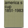 America s cup 1851-1983 door Ratti