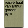 Reisverhaal van arthur gordon pym door E.A. Poe