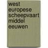 West europese scheepvaart middel eeuwen door Willem Asaert