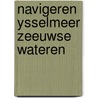 Navigeren ysselmeer zeeuwse wateren door Schoemaker