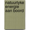 Natuurlyke energie aan boord by Dykstra
