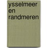 Ysselmeer en randmeren door Heuff