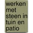 Werken met steen in tuin en patio