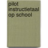 Pilot instructietaal op school door Ledin