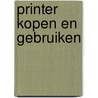 Printer kopen en gebruiken door Ledin