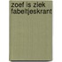 Zoef is ziek fabeltjeskrant