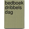 Bedboek dribbels dag door Eric Hill