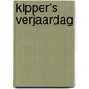 Kipper's verjaardag by M. Inkpen