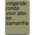 Volgende ronde voor Alex en Samantha