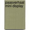 Paasverhaal mini display  door Pienkowski