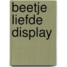 Beetje liefde display by Eric Hill