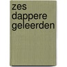 Zes dappere geleerden door Moerbeek