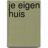 Je eigen huis by Stam