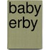 Baby erby