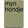 Myn hondje door Onbekend