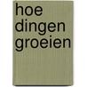 Hoe dingen groeien door Etow