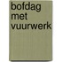 Bofdag met vuurwerk