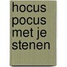 Hocus pocus met je stenen door Baks