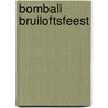 Bombali bruiloftsfeest door Goudsmit