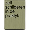 Zelf schilderen in de praktyk by Muller