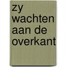Zy wachten aan de overkant by Beverly Martin