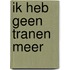 Ik heb geen tranen meer