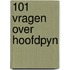 101 vragen over hoofdpyn