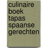 Culinaire boek tapas spaanse gerechten door Walden