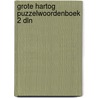 Grote hartog puzzelwoordenboek 2 dln by Jacques Hartog