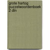 Grote hartog puzzelwoordenboek 2 dln door Jacques Hartog