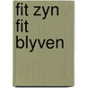 Fit zyn fit blyven door Rossman