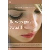 Ik was pas twaalf
