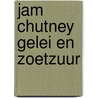 Jam chutney gelei en zoetzuur door Norwak