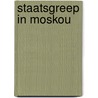 Staatsgreep in moskou door Gerard M.L. Harmans