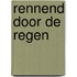 Rennend door de regen