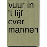 Vuur in 't lijf over mannen door Keen