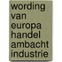 Wording van europa handel ambacht industrie