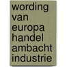 Wording van europa handel ambacht industrie door W.P. Blockmans