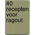 40 recepten voor ragout