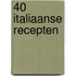 40 italiaanse recepten