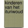 Kinderen van het ituriwoud door Turnbull