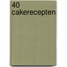 40 cakerecepten by Lichansky