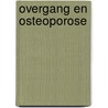 Overgang en osteoporose by Wiebe Braam