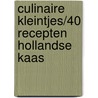 Culinaire kleintjes/40 recepten hollandse kaas by Natasha Koning
