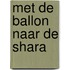Met de ballon naar de shara