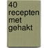 40 recepten met gehakt