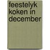 Feestelyk koken in december