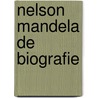Nelson mandela de biografie by Meer